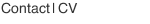 Contact | CV